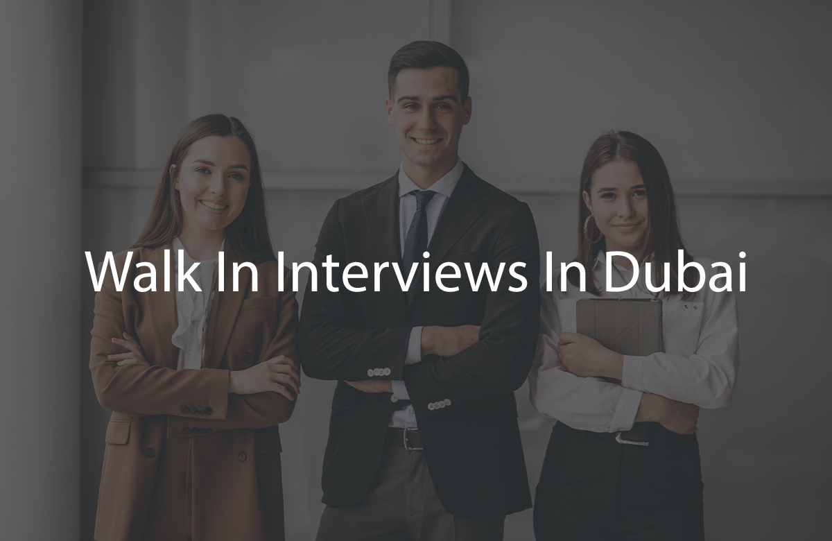 Walk In Interviews In Dubai