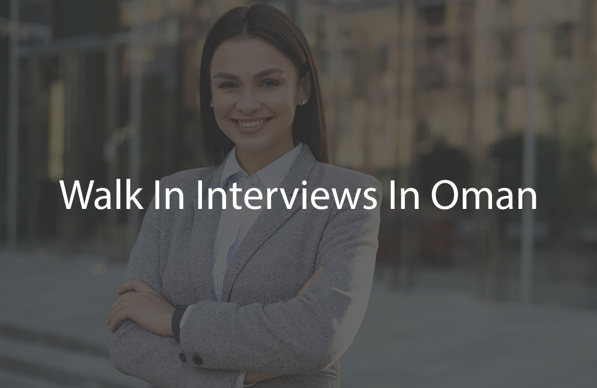 Walk in Interview in Oman